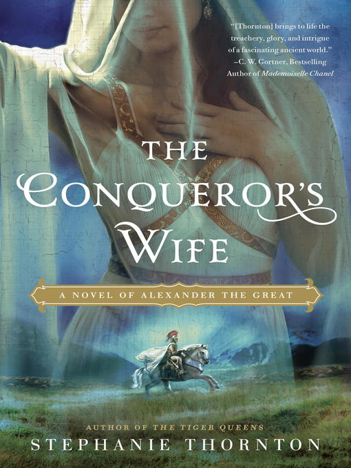 Title details for The Conqueror's Wife by Stephanie Thornton - Available